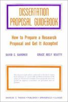 Dissertation Proposal Guidebook: How to Prepare a Research Proposal and How to Get It Accepted 0398040877 Book Cover