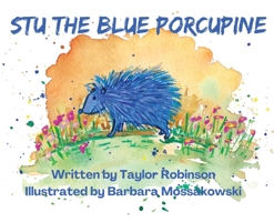 Stu the Blue Porcupine B0BC2BB8XR Book Cover