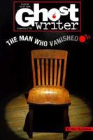 MAN WHO VANISHED, THE (Ghostwriter) 0553542680 Book Cover