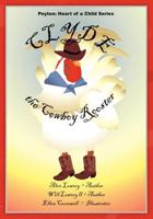 Peyton: Heart of a Child Series Clyde the Cowboy Rooster 1439266077 Book Cover