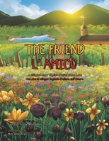 The Friend: A Bilingual Story English-Italian About Love 1669866327 Book Cover