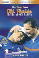 The Boys from Old Florida: Inside Gator Nation 1582611734 Book Cover