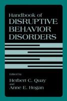 Handbook of Disruptive Behavior Disorders 0306459744 Book Cover