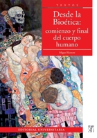 Desde la bioética: Comienzo y final del cuerpo humano 9561125242 Book Cover
