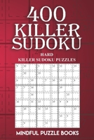 400 Killer Sudoku: Hard Killer Sudoku Puzzles 172733535X Book Cover