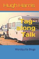 Tag-along Talk: Wordquilts Blogs 1980908400 Book Cover