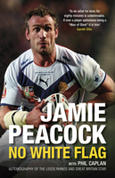 Jamie Peacock: No White Flag 0752449680 Book Cover