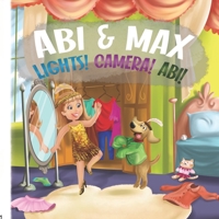Abi & Max Lights! Camera! Abi! B08NX31JNM Book Cover