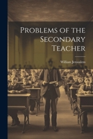 Problems of the Secondary Teacher 1022097717 Book Cover