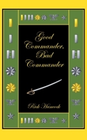 Good Commander, Bad Commander 1098029801 Book Cover