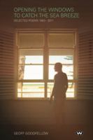 Opening the Windows to Catch the Sea Breeze 1743052952 Book Cover