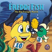Freddi Fish: The Big Froople Match 1570649472 Book Cover