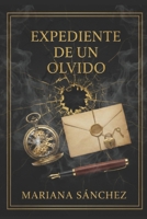 Expediente de un olvido (Spanish Edition) B0GQ6FSSYL Book Cover
