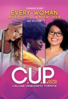 Every Woman Needs to Know Her C.U.P. Size 0986073202 Book Cover