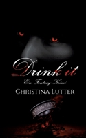 Drink it: Ein Fantasy-Krimi (German Edition) 3759769950 Book Cover