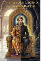 The Reborn Legend Singhasan Battisi: A Historian’s Journey to the Lost Throne of Vikramaditya B0FYJ2W217 Book Cover