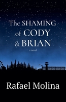 The Shaming of Cody & Brian (Tragic) 1067710531 Book Cover