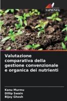 Valutazione comparativa della gestione convenzionale e organica dei nutrienti (Italian Edition) 3838139771 Book Cover