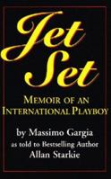 Jet Set: Memoir of an International Playboy 1569801509 Book Cover