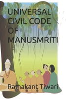 UNIVERSAL CIVIL CODE OF MANUSMRITI B0F62Y7SBT Book Cover