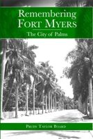 Remembering Fort Myers: The City of Palms 159629101X Book Cover