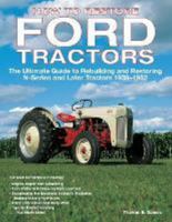 How To Restore Ford Tractors: The Ultimate Guide to Rebuilding and Restoring N-Series and Later Tractors 1939-1962 0760326207 Book Cover