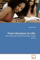 From Literature to Life:: How urban girls found meaning in book group 3639181891 Book Cover