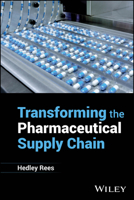 Transforming the Pharmaceutical Supply Chain 1394244126 Book Cover