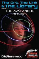 The Orb, the Link and the Library: The Avalanche Clocks 1732131430 Book Cover