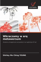 Wkraczamy w ere metawersum (Polish Edition) 6630359895 Book Cover