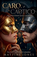 Caro Caotico (Italian Edition) B0GS1ZFDBD Book Cover
