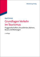 Grundlagen Verkehr Im Tourismus: Fluggesellschaften, Kreuzfahrten, Bahnen, Busse Und Mietwagen 348672505X Book Cover