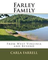 Farley Family: From West Virginia and Beyond 1500856991 Book Cover