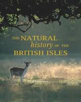 The Natural History of the British Isles 1405482982 Book Cover