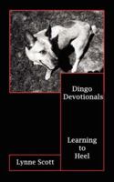 Dingo Devotionals: Learning to Heel 1434331539 Book Cover