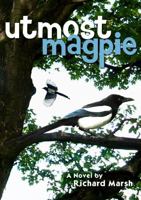 Utmost Magpie 091533027X Book Cover