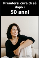 Prendersi cura di sé dopo i 50 ann B0C6BK4XJV Book Cover