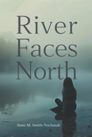 River Faces North (Taggak Journey) 1038316596 Book Cover
