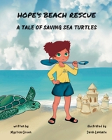 Hope's Beach Rescue: A Tale of Saving Sea Turtles B0CR1Y6HP8 Book Cover