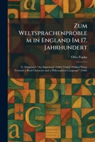 Zum Weltsprachenproblem in England Im 17. Jahrhundert: G. Dalgarno's "Ars Signorum" (1661) Und J. Wilkins"Essay Towards a Real Character and a Philosophical Language" (1668) (German Edition) 1026100461 Book Cover