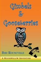 Gimbels & Gooseberries 0557215854 Book Cover