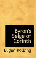 Byron's Seige of Corinth 0526107782 Book Cover
