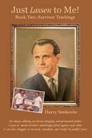 Just Lassen to Me!: Book Two: Survivor Teachings 1724442112 Book Cover