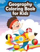 Geography Coloring Book For Kids: 2 in 1 With Animals Handwriting Practice to Improve Creativity, Stress Relief And General Fun - 8,5" X 11" 100+ Hight Quality Pages. B08QWG5BH3 Book Cover