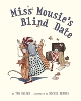 Miss Mousie's Blind Date 1770492518 Book Cover