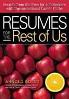 Resumes for the Rest of Us: Secrets from the Pros for Job Seekers With Unconventional Career Paths 1564149838 Book Cover