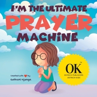 I'm The Ultimate Prayer Machine B0BS8RF35H Book Cover