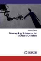 Developing Software for Autistic Children 6139993822 Book Cover