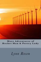 More Adventures of Rocket Man & Poetry Lady 1981693661 Book Cover