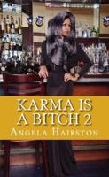 Karma Is a Bitch 2 098347320X Book Cover